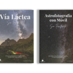 Astrofotografía con Móvil + Vía Láctea sin frustrarte